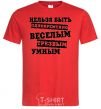 Men's T-Shirt You can't be funny, sober, and smart at the same time red фото