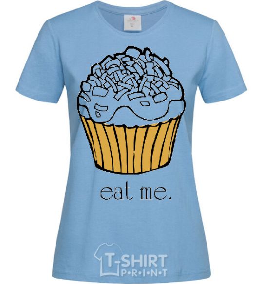 Women's T-shirt EAT ME (Muffin) sky-blue фото