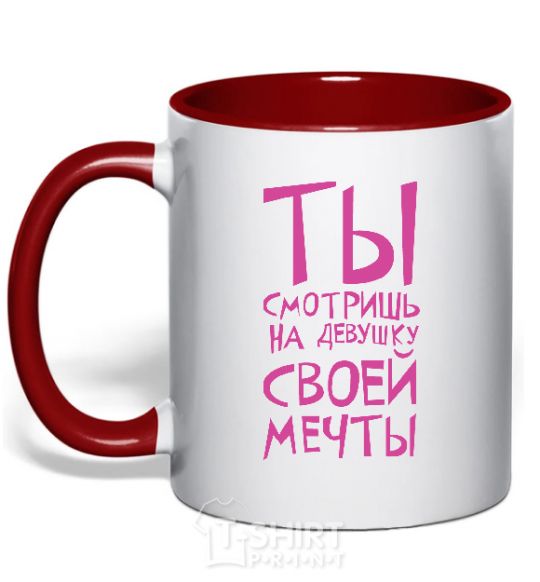 Mug with a colored handle THE GIRL OF YOUR DREAMS red фото