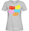 Women's T-shirt WTF grey фото