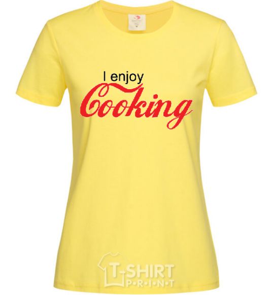 Women's T-shirt I ENJOY COOKING cornsilk фото