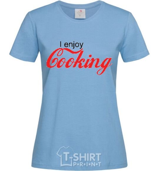 Women's T-shirt I ENJOY COOKING sky-blue фото