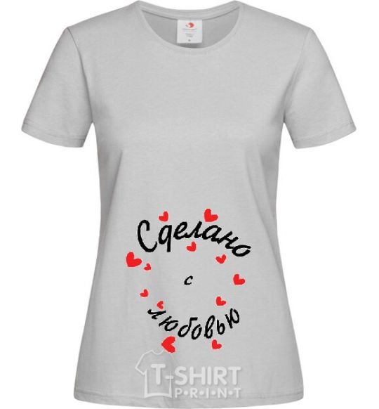 Women's T-shirt СДЕЛАНО С ЛЮБОВЬЮ сердечки grey фото