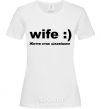 Women's T-shirt WIFE :) White фото