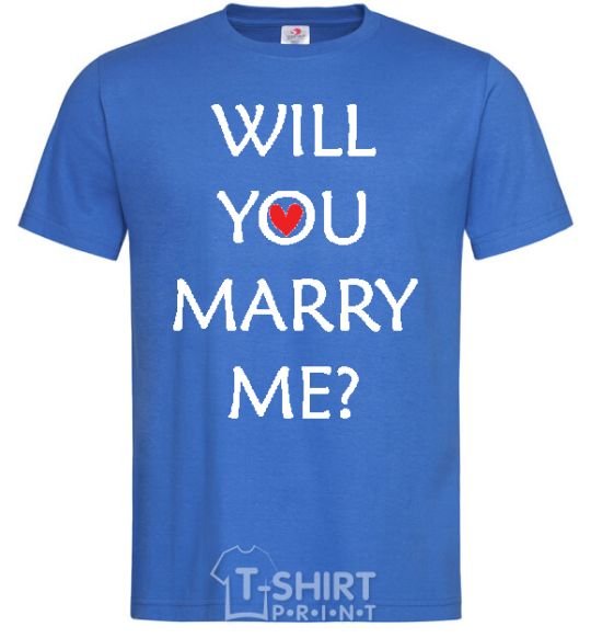 Men's T-Shirt WILL YOU MARRY ME? royal-blue фото