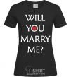 Women's T-shirt WILL YOU MARRY ME? black фото