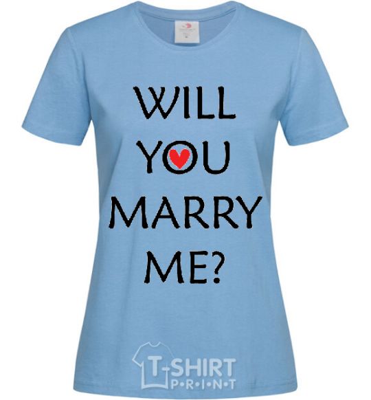 Women's T-shirt WILL YOU MARRY ME? sky-blue фото