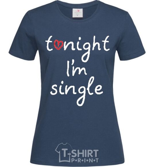 Женская футболка TONIGHT I'M SINGLE Темно-синий фото