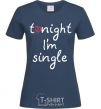 Женская футболка TONIGHT I'M SINGLE Темно-синий фото