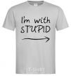 Men's T-Shirt I'M WITH STUPID grey фото