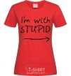 Women's T-shirt I'M WITH STUPID red фото