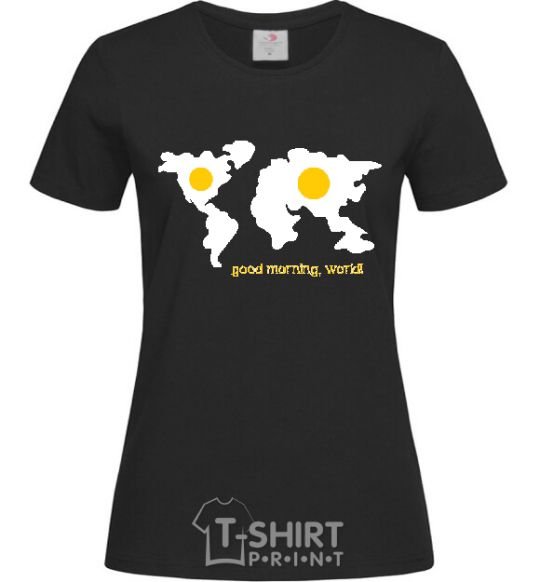 Women's T-shirt GOOD MORNING, WORLD! Omelette black фото