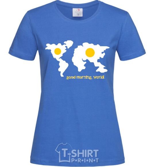 Women's T-shirt GOOD MORNING, WORLD! Omelette royal-blue фото