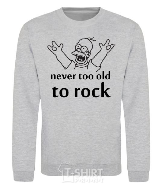 Sweatshirt Homer Never too old to rock sport-grey фото