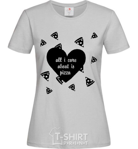 Women's T-shirt ALL I CARE ABOUT IS... grey фото