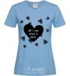 Women's T-shirt ALL I CARE ABOUT IS... sky-blue фото