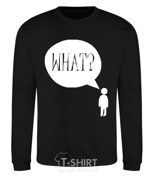 Sweatshirt WHAT? black фото