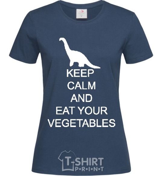 Women's T-shirt KEEP CALM AND EAT VEGETABLES navy-blue фото