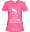 Женская футболка KEEP CALM AND EAT VEGETABLES Ярко-розовый фото