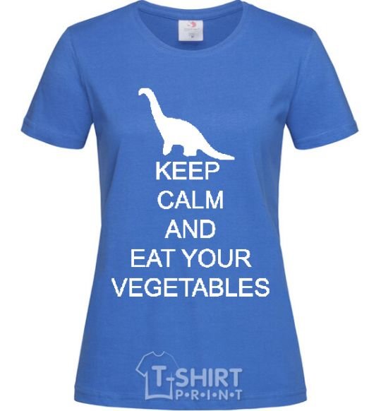 Women's T-shirt KEEP CALM AND EAT VEGETABLES royal-blue фото