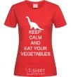 Women's T-shirt KEEP CALM AND EAT VEGETABLES red фото