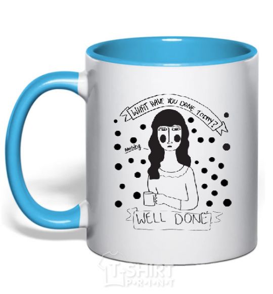 Mug with a colored handle WHAT HAVE YOU DONE... sky-blue фото