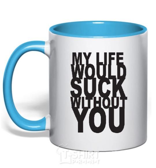 Mug with a colored handle MY LIFE WOULD... sky-blue фото