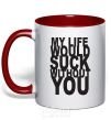 Mug with a colored handle MY LIFE WOULD... red фото