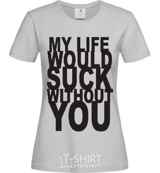 Women's T-shirt MY LIFE WOULD... grey фото