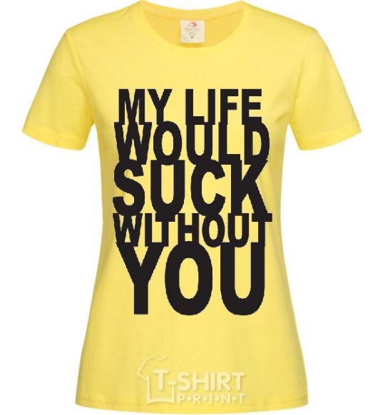 Women's T-shirt MY LIFE WOULD... cornsilk фото