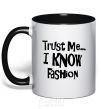 Mug with a colored handle TRUST ME...I KNOW FASHION black фото