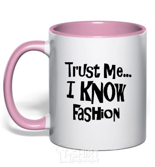 Mug with a colored handle TRUST ME...I KNOW FASHION light-pink фото