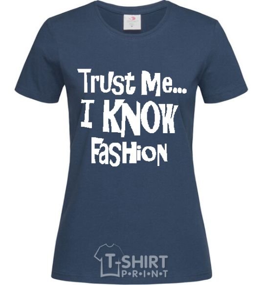 Women's T-shirt TRUST ME...I KNOW FASHION navy-blue фото