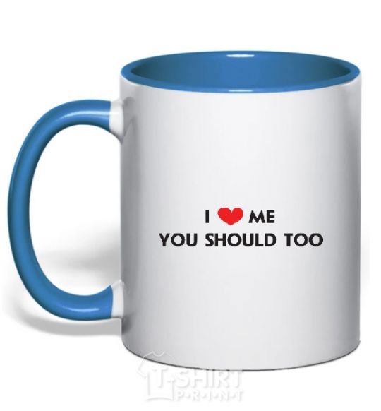 Mug with a colored handle I <3 ME, YOU SHOULD TOO royal-blue фото