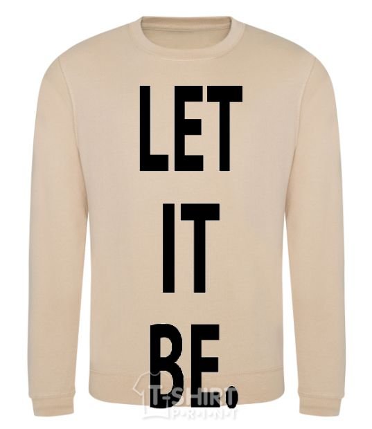 Sweatshirt LET IT BE sand фото