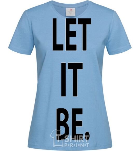 Women's T-shirt LET IT BE sky-blue фото