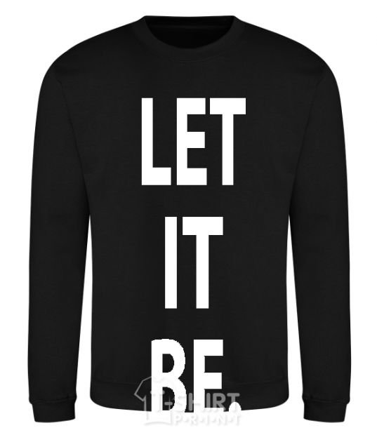Sweatshirt LET IT BE black фото