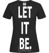 Women's T-shirt LET IT BE black фото