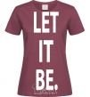 Women's T-shirt LET IT BE burgundy фото