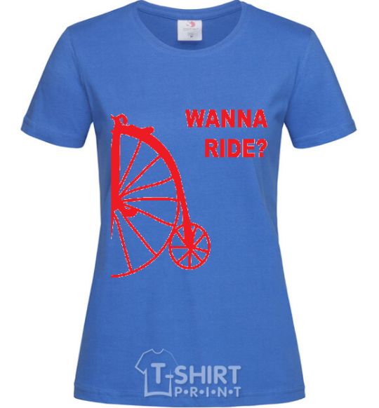 Women's T-shirt WANNA RIDE royal-blue фото