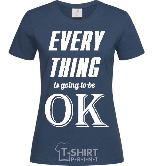 Women's T-shirt EVERYTHING WIL BE OK navy-blue фото