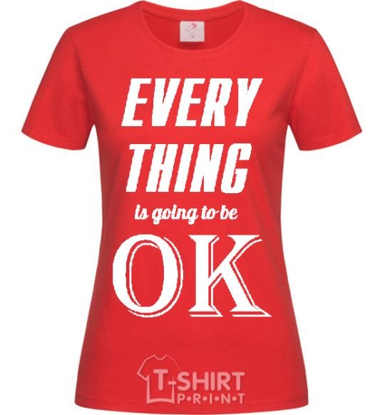 Женская футболка EVERYTHING WIL BE OK Красный фото