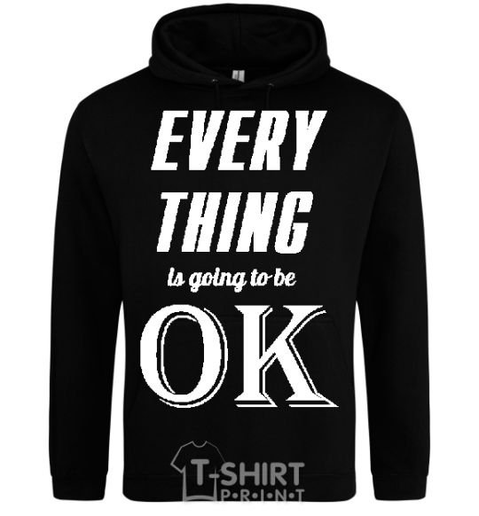 Men`s hoodie EVERYTHING WIL BE OK black фото