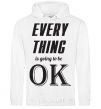 Men`s hoodie EVERYTHING WIL BE OK White фото