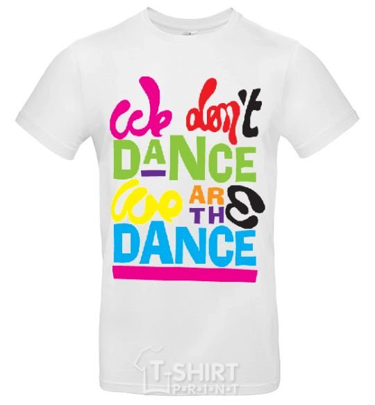 Men's T-Shirt WE DON'T DANCE... White фото