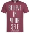 Men's T-Shirt BELIEVE IN YOURSELF burgundy фото