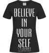 Women's T-shirt BELIEVE IN YOURSELF black фото