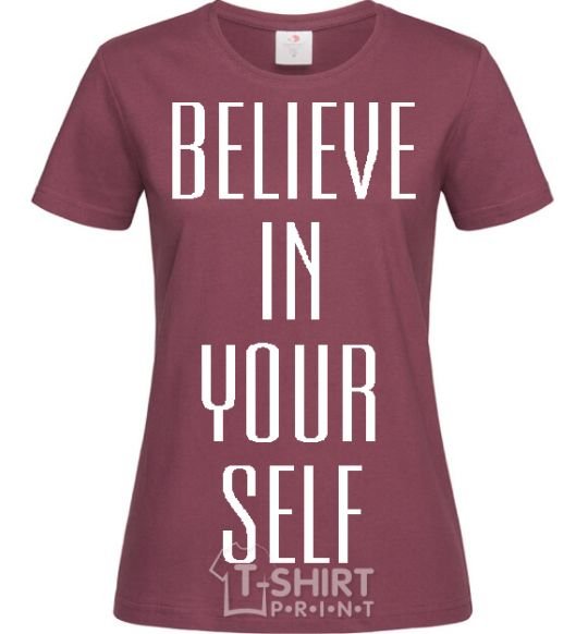 Women's T-shirt BELIEVE IN YOURSELF burgundy фото