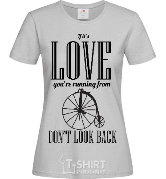 Women's T-shirt DON'T LOOK BACK grey фото