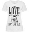 Women's T-shirt DON'T LOOK BACK White фото